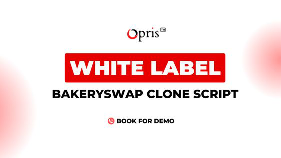 Bakeryswap Clone App Script | Try LIVE DEMO Now - Opris